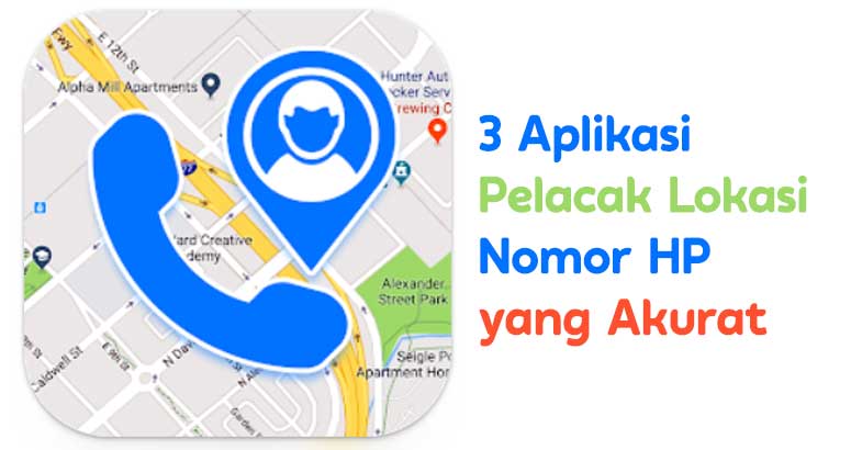 aplikasi pelacak lokasi nomor hp yang akurat