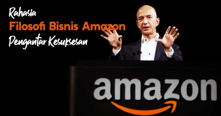 Filosofi Bisnis Amazon cerita bisnis