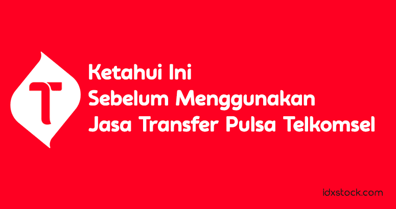 Jasa Transfer Pulsa Telkomsel
